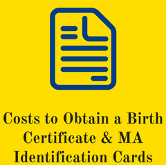 Costs to Obtain a Birth Certificate & MA Identification Cards