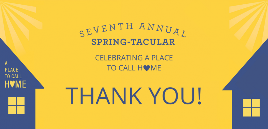 7th Annual Spring-Tacular Success | A Place To Call Home