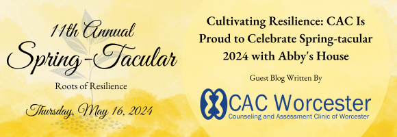 Guest Blog: Cultivating Resilience: CAC Is Proud to Celebrate Springtacular 2024 with Abby’s House